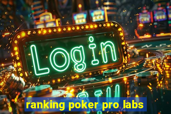 ranking poker pro labs